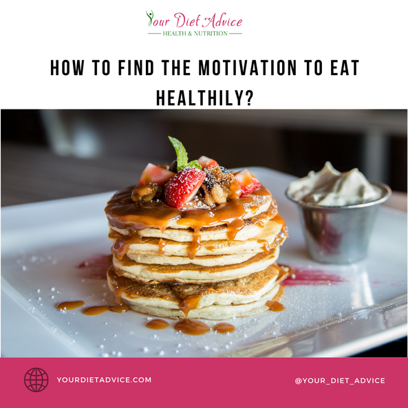 How to find the motivation to eat healthily?