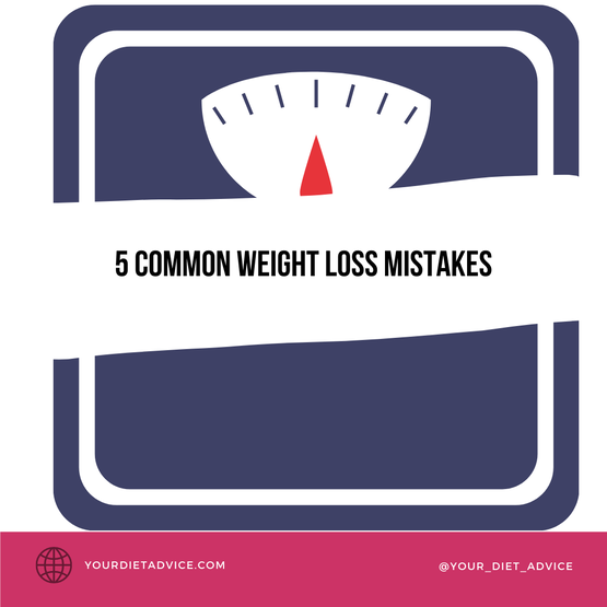 5 common mistakes in weight loss