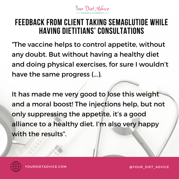 Feedback from client taking semaglutide while having dietitians’ consultations