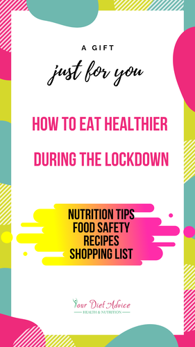 How to eat healthier during the lockdown - a guide to help you staying healthy at home.
